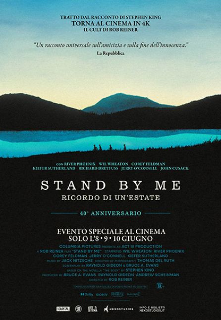 STAND BY ME - RICORDO DI UN'ESTATE - 40esimo ANNIVERSARIO